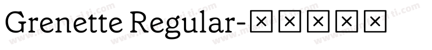 Grenette Regular字体转换